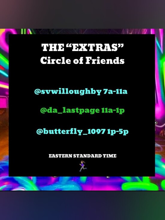 Other - The EXTRAS Circle Of Friends Share Show Marathon! Thursday 10/1/26 1-5 PM EST